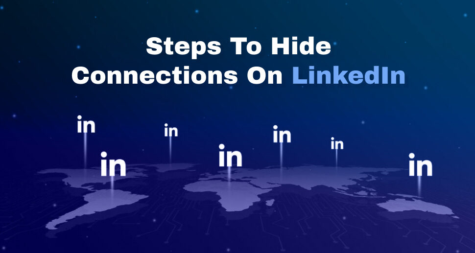 Steps to hide connections on LinkedIn