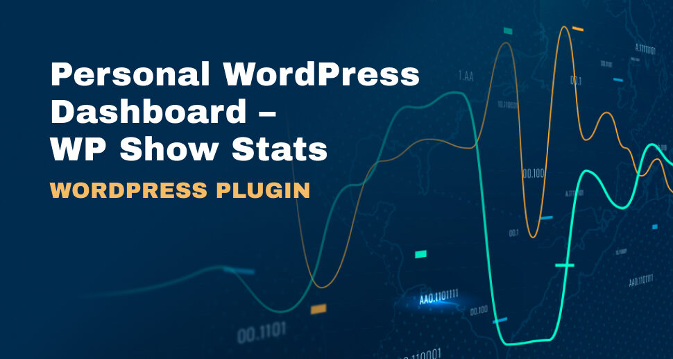 Personal WordPress Dashboard – WP Show Stats WordPress Plugin
