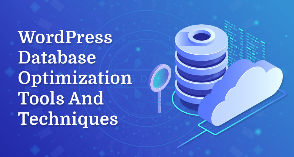 WordPress Database Optimization Tools And Techniques